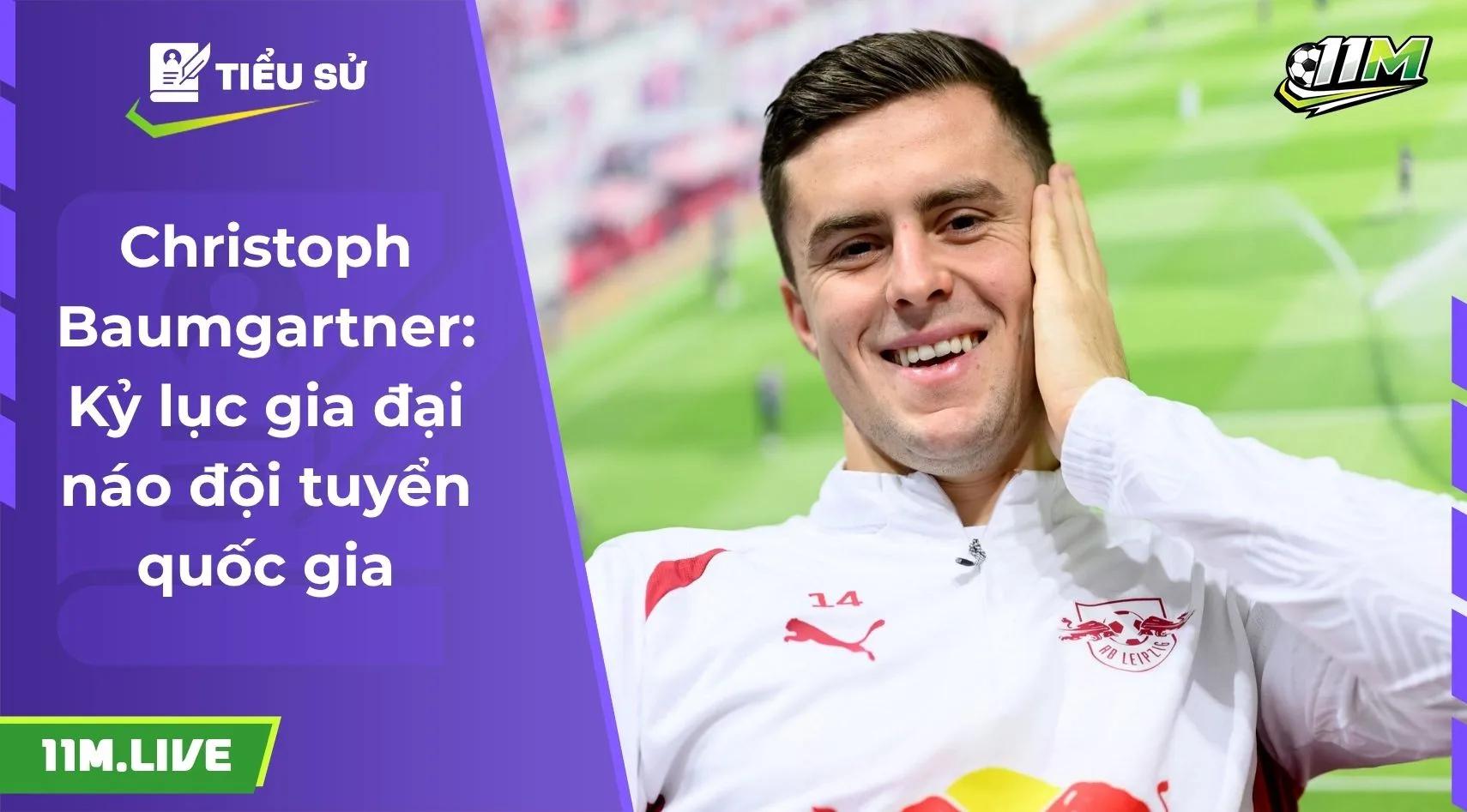 Christoph Baumgartner: Kỷ lục gia đại náo đội tuyển quốc gia