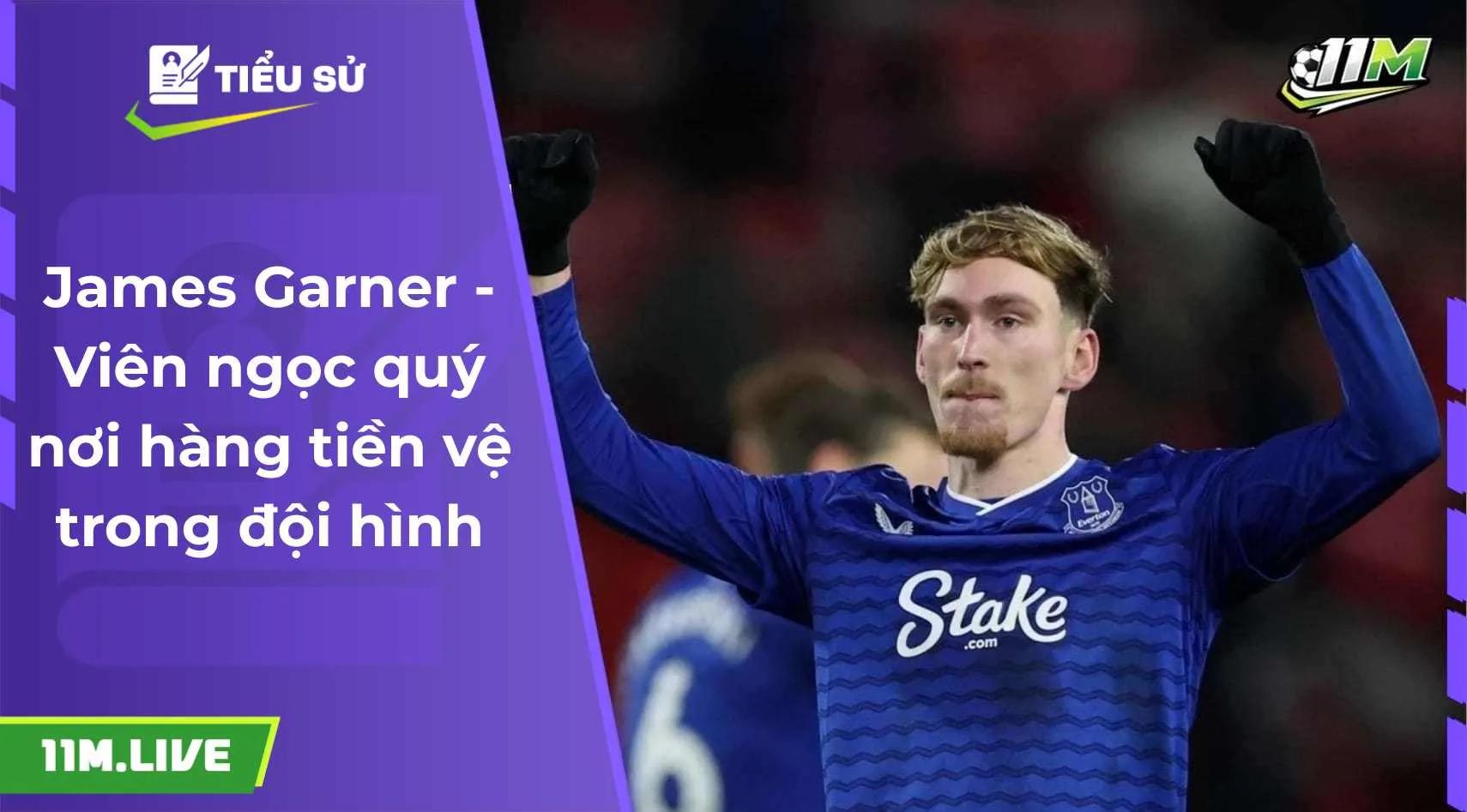 James Garner - Viên ngọc quý nơi hàng tiền vệ trong đội hình