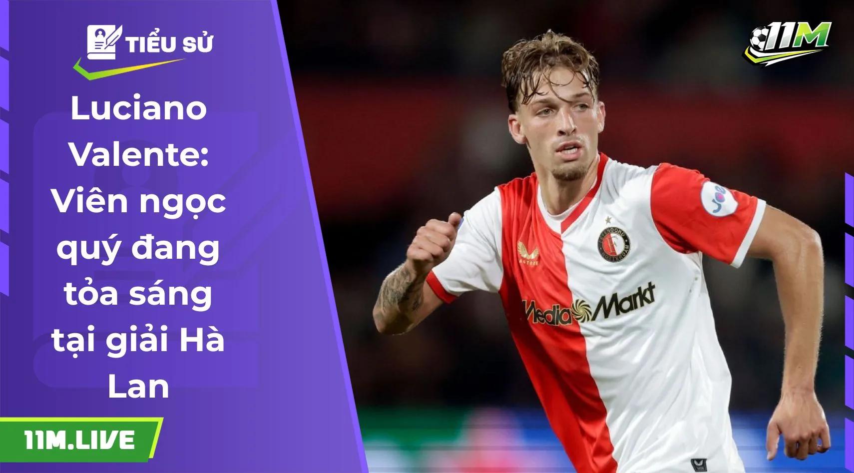 Luciano Valente: Viên ngọc quý đang tỏa sáng tại giải Hà Lan