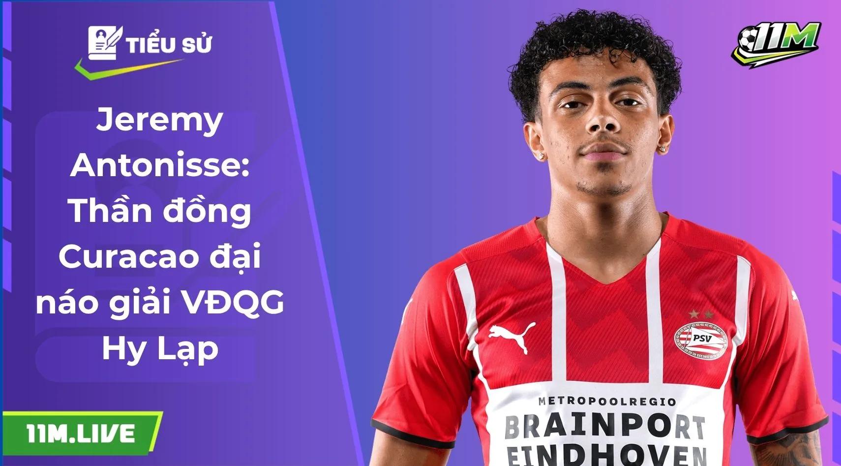 Jeremy Antonisse: Thần đồng Curacao đại náo giải VĐQG Hy Lạp