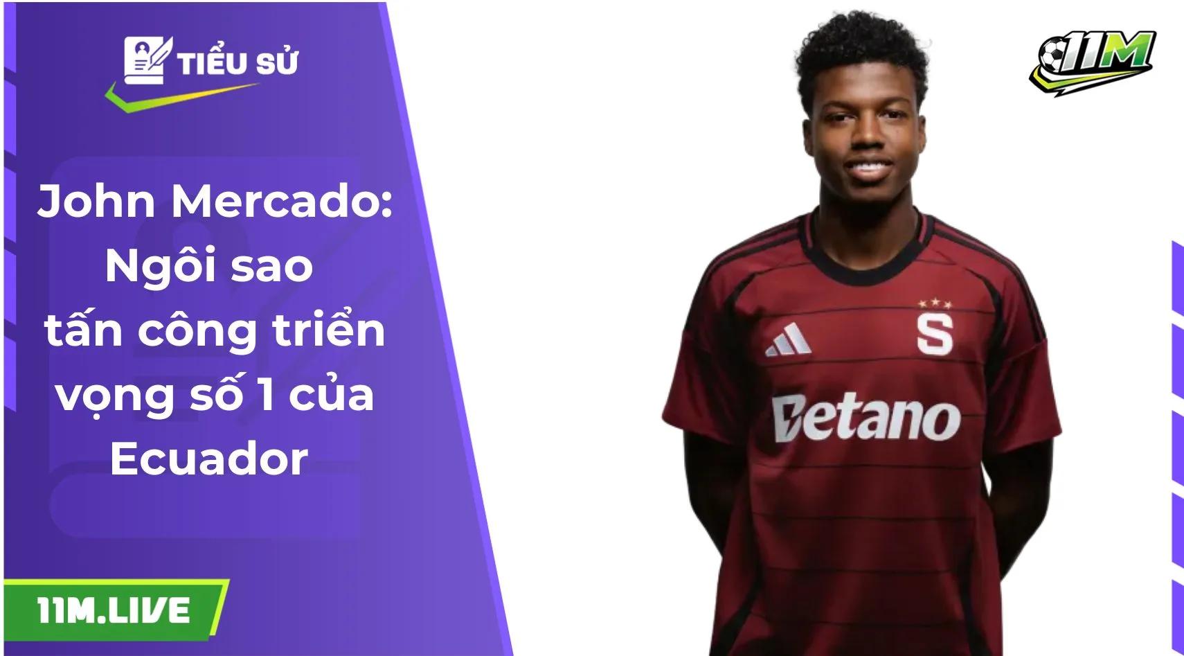 John Mercado: Ngôi sao tấn công triển vọng số 1 của Ecuador 