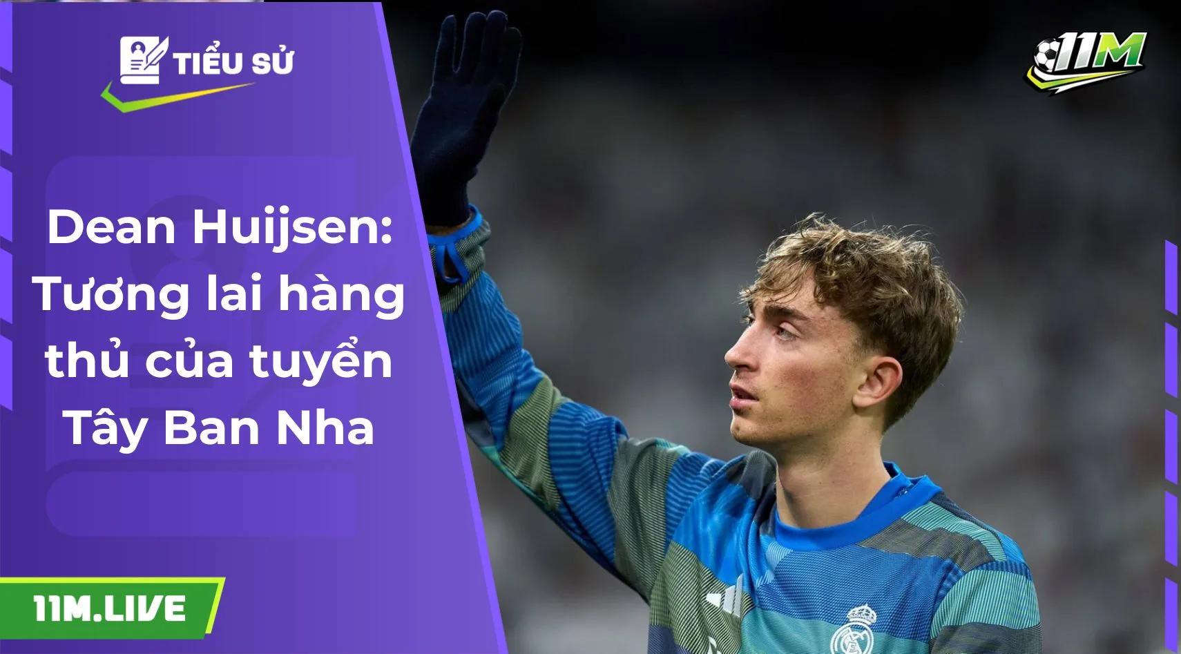 Dean Huijsen: Tương lai hàng thủ của tuyển Tây Ban Nha