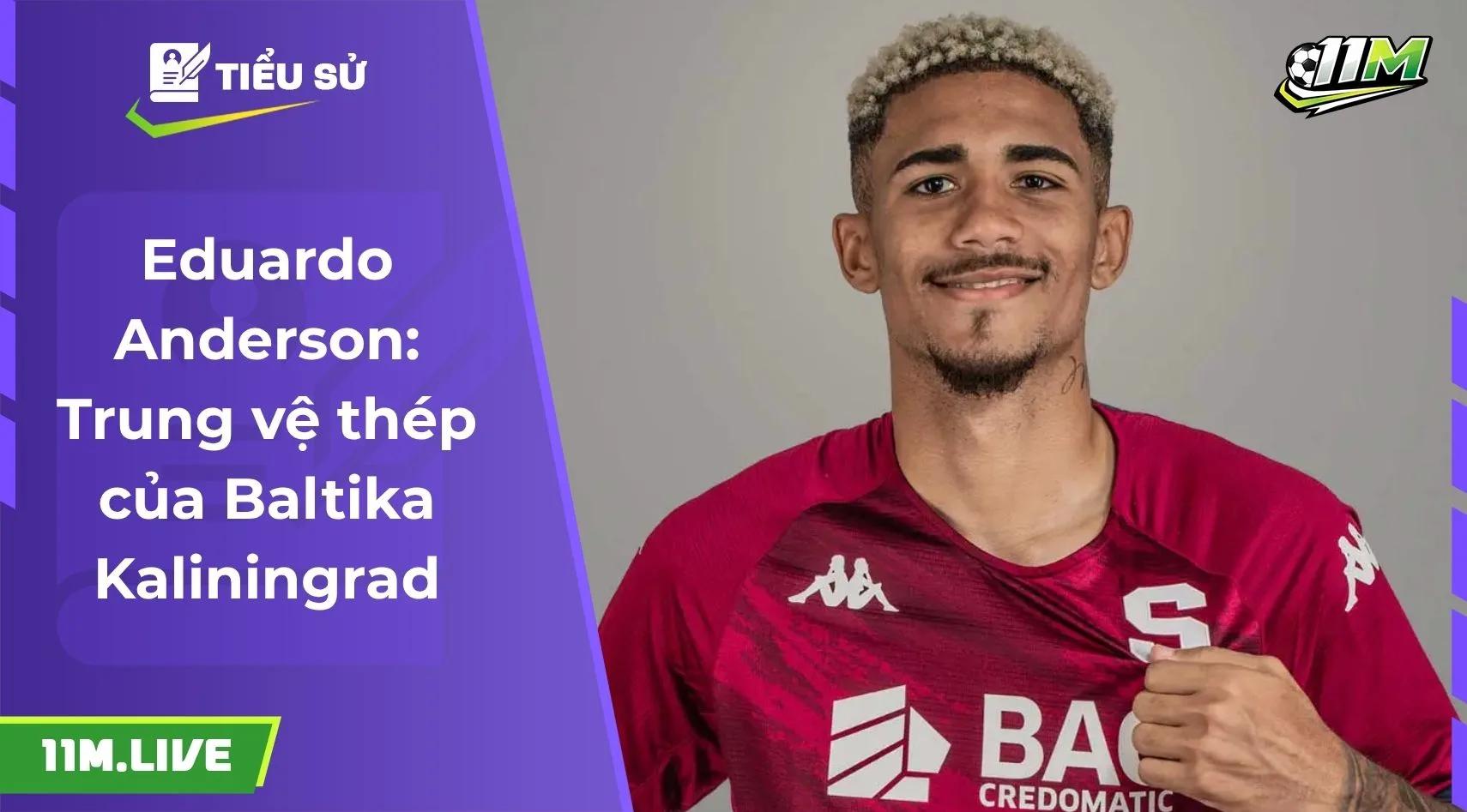 Eduardo Anderson: Trung vệ thép của Baltika Kaliningrad
