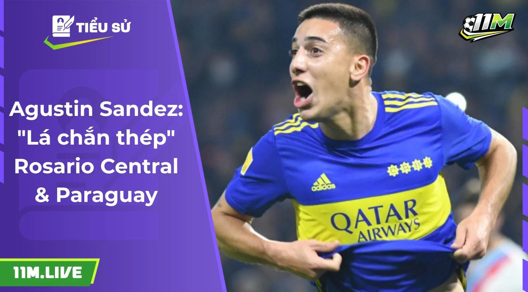 Agustin Sandez: "Lá chắn thép" Rosario Central & Paraguay