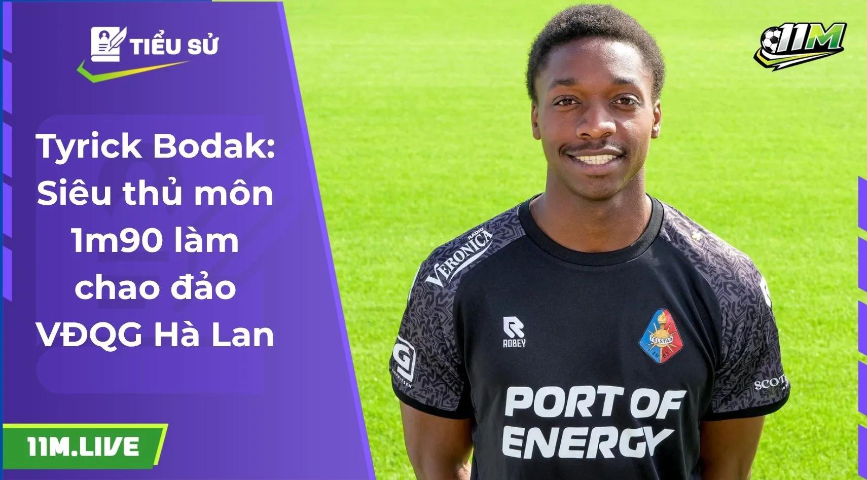 Tyrick Bodak: Siêu thủ môn 1m90 làm chao đảo VĐQG Hà Lan