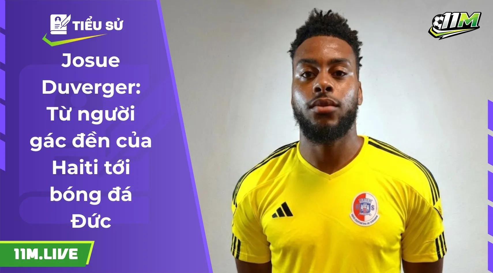 Josue Duverger: Từ người gác đền của Haiti tới bóng đá Đức