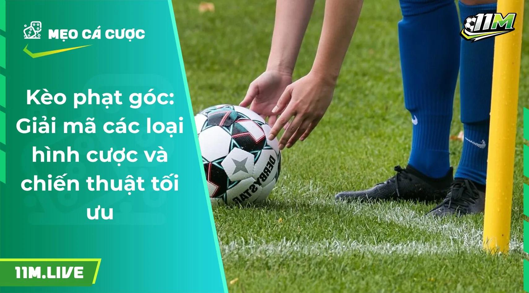 Kèo phạt góc: Giải mã các loại hình cược và chiến thuật tối ưu
