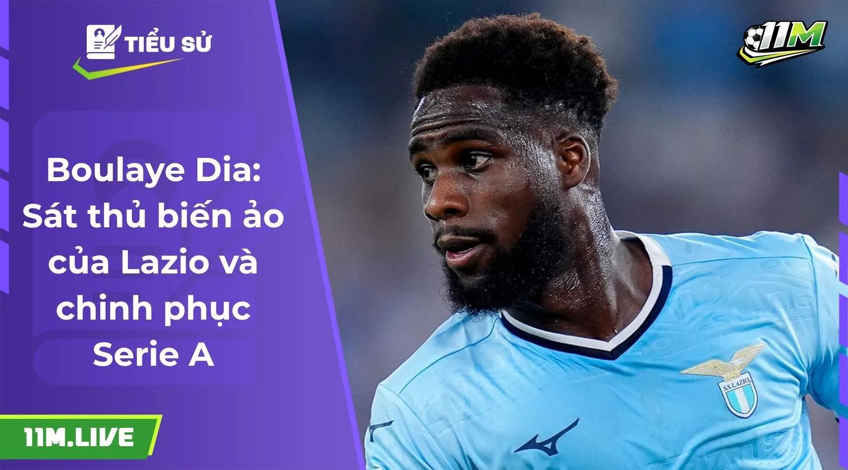 Boulaye Dia: Sát thủ biến ảo của Lazio và chinh phục Serie A
