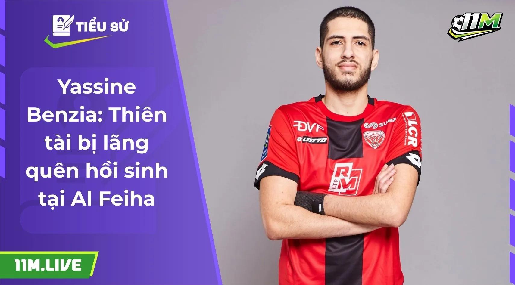 Yassine Benzia: Thiên tài bị lãng quên hồi sinh tại Al Feiha