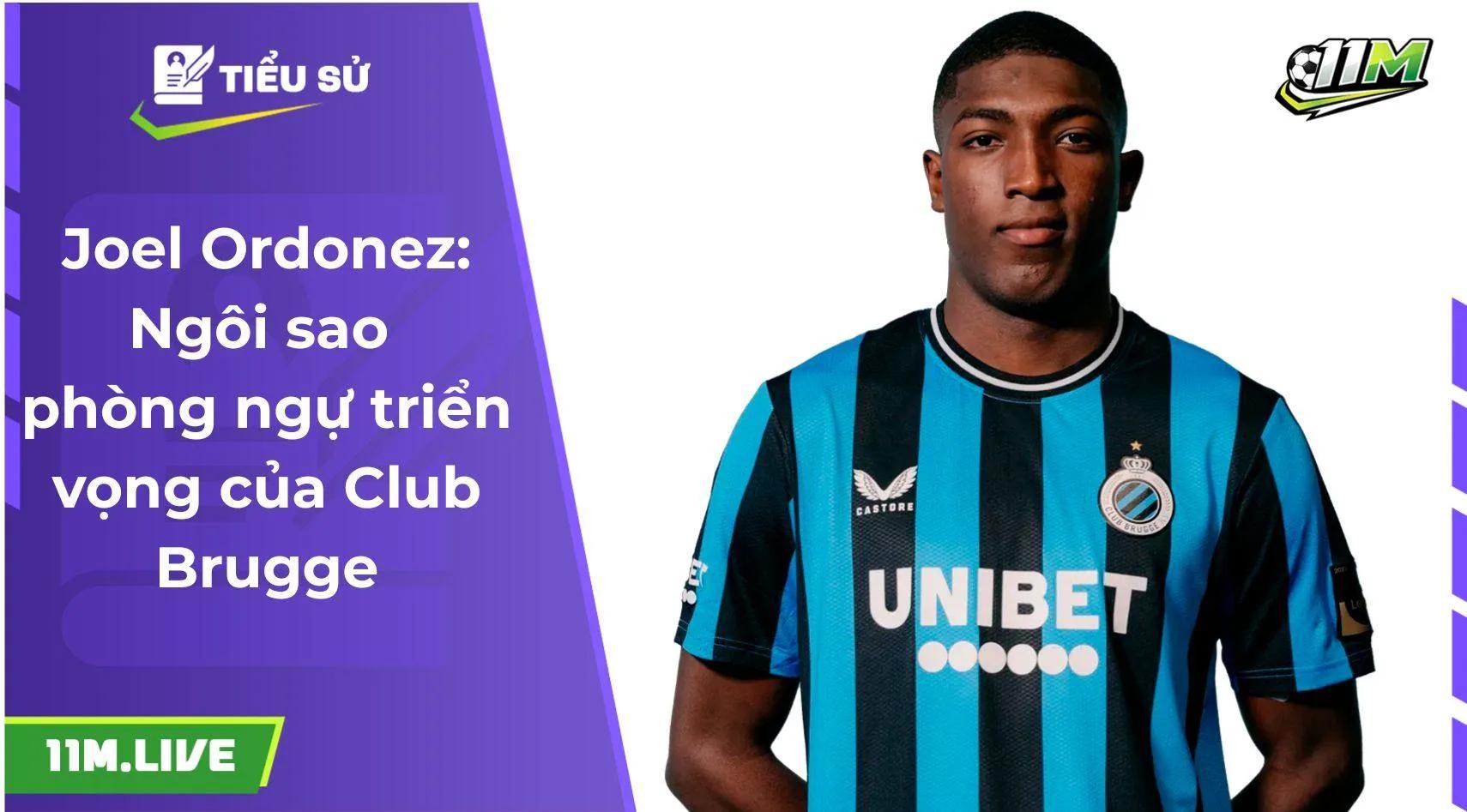 Joel Ordonez: Ngôi sao phòng ngự triển vọng của Club Brugge