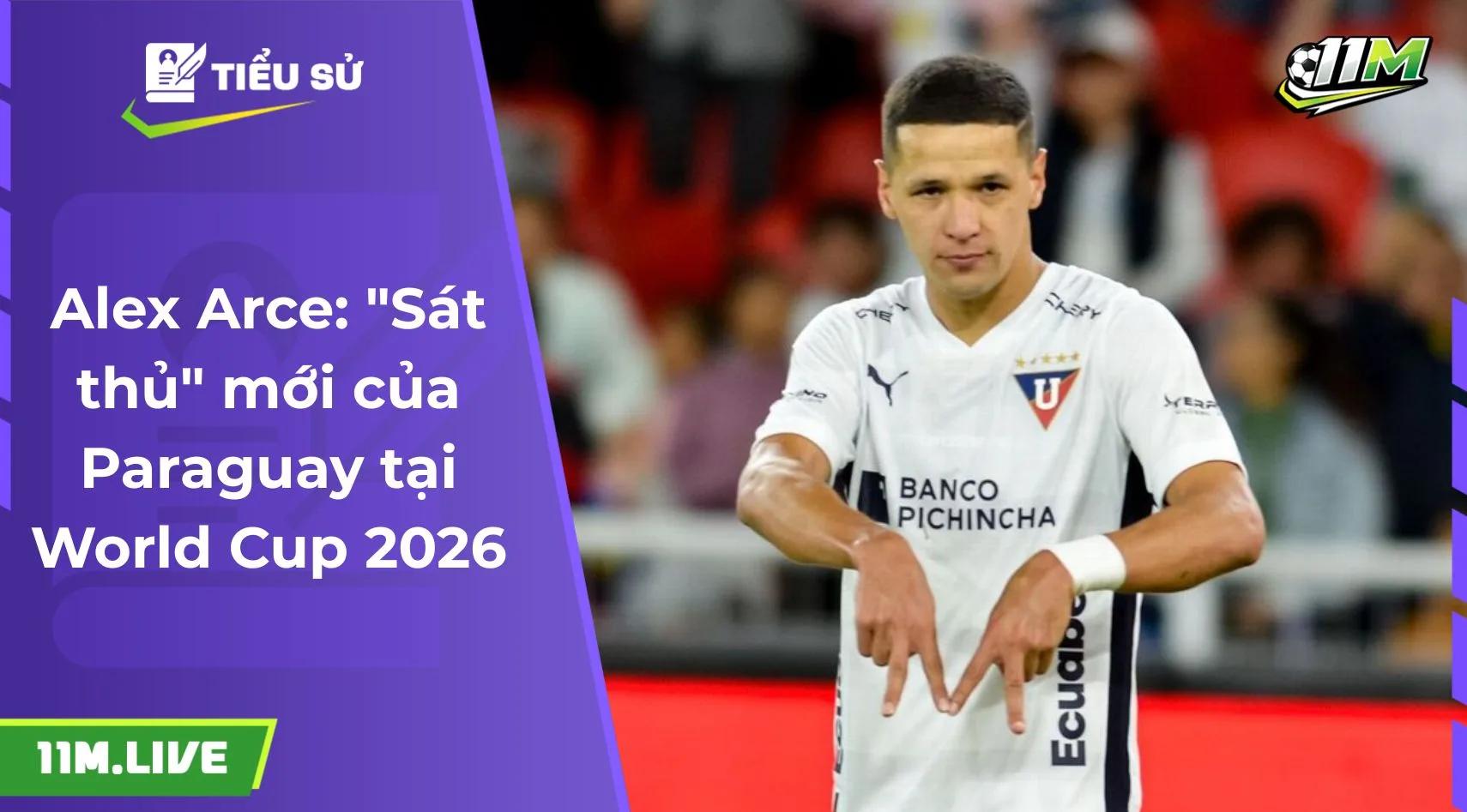 Alex Arce: "Sát thủ" mới của Paraguay tại World Cup 2026
