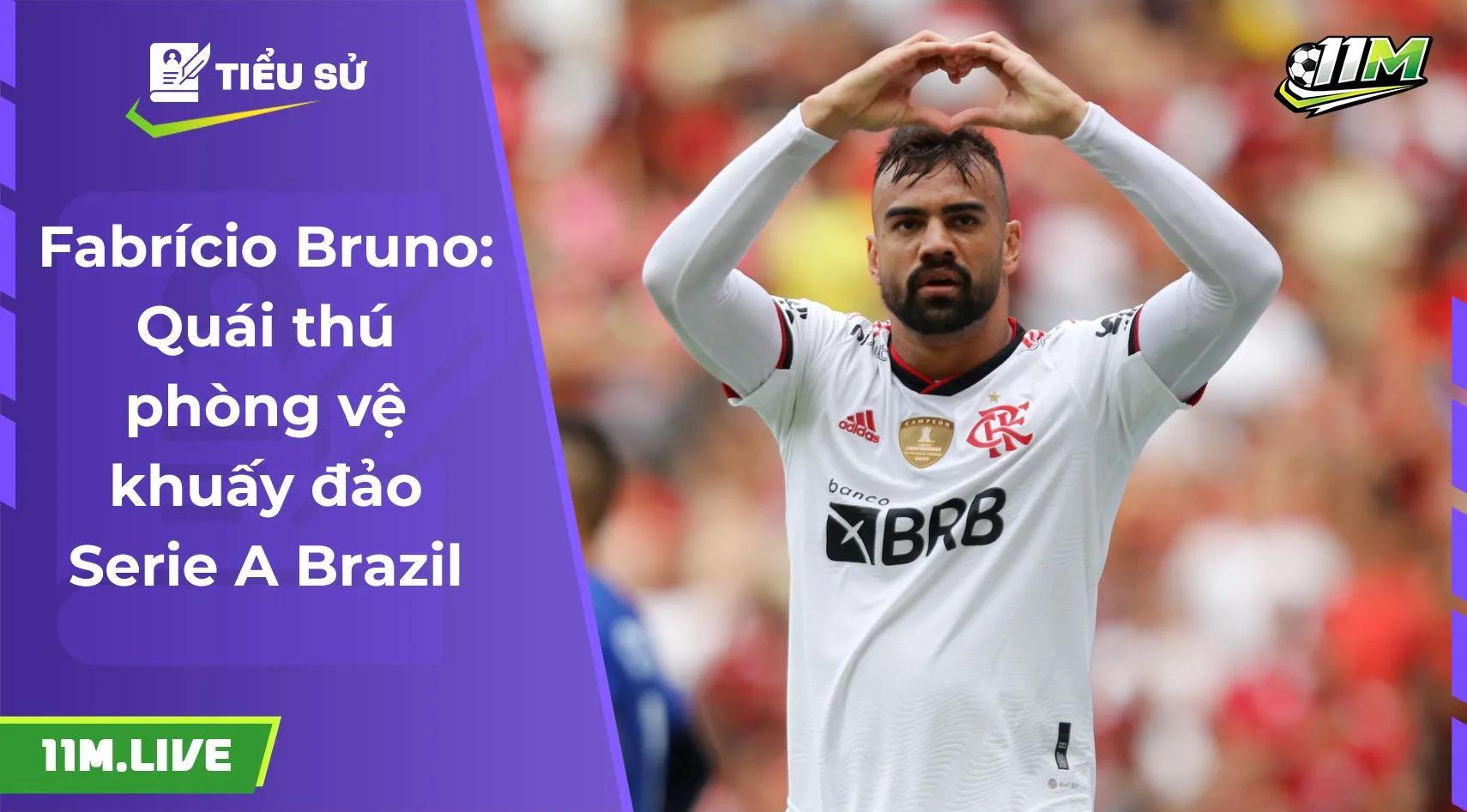 Fabrício Bruno: Quái thú phòng vệ khuấy đảo Serie A Brazil