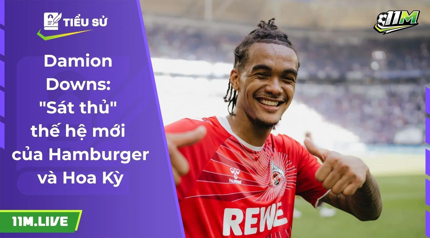 Damion Downs: "Sát thủ" thế hệ mới của Hamburger và Hoa Kỳ