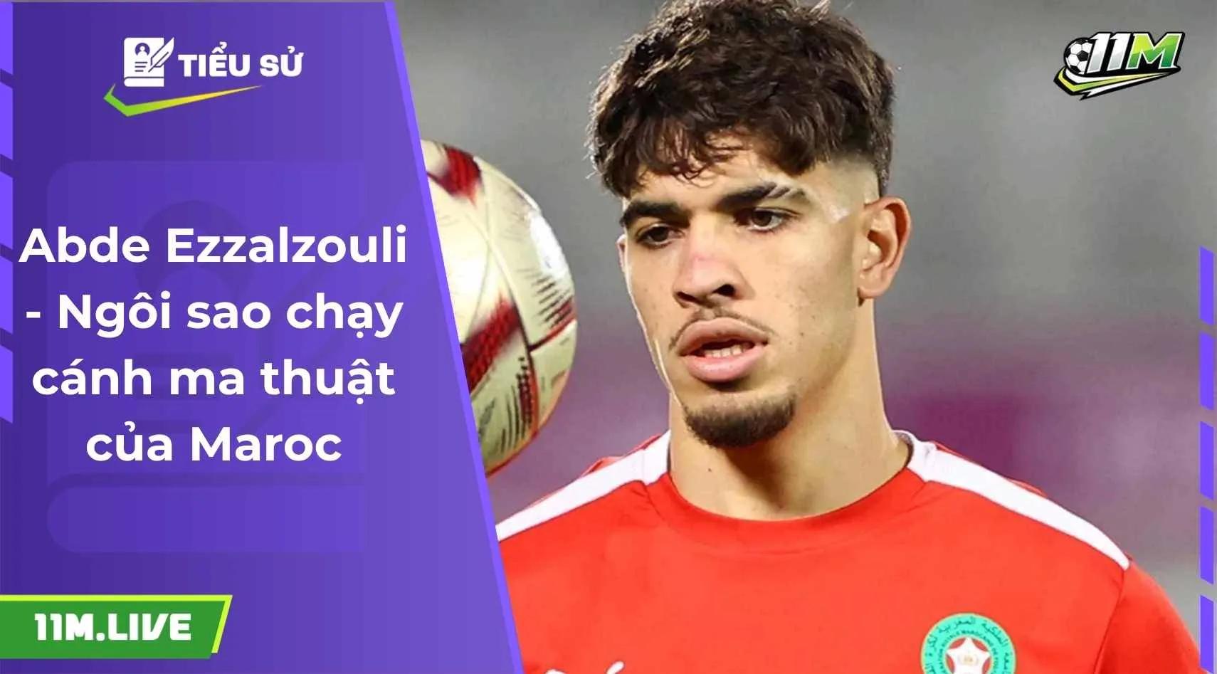 Abde Ezzalzouli - Ngôi sao chạy cánh ma thuật của Maroc