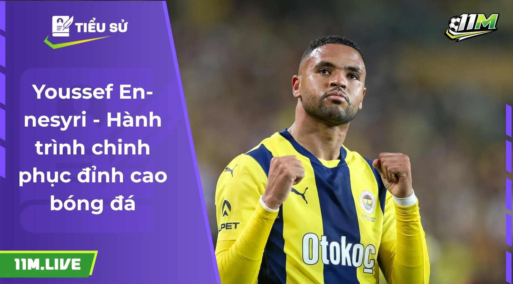 Youssef En-nesyri - Hành trình chinh phục đỉnh cao bóng đá