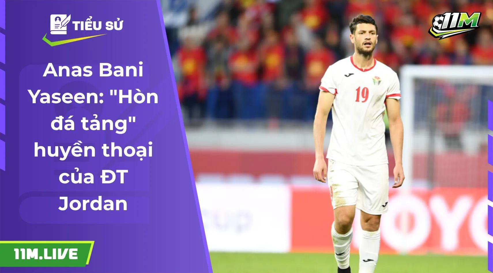Anas Bani Yaseen: "Hòn đá tảng" huyền thoại của ĐT Jordan
