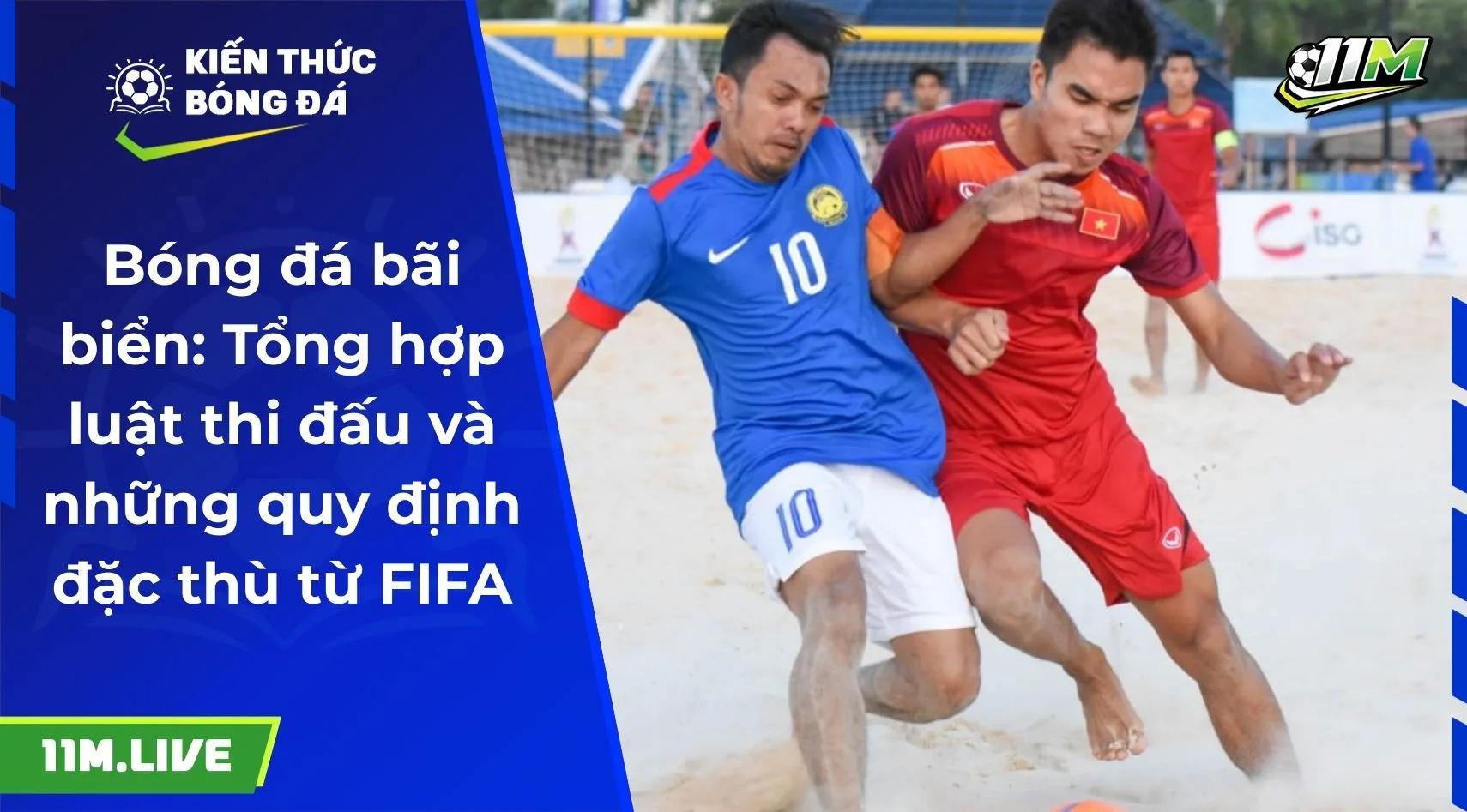 Bóng đá bãi biển: Tổng hợp luật thi đấu và những quy định đặc thù từ FIFA