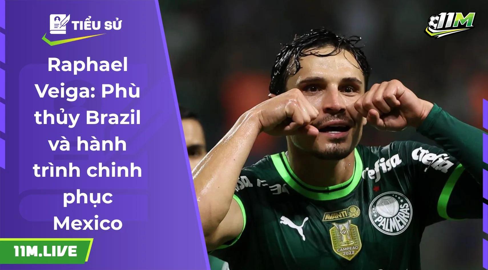 Raphael Veiga: Phù thủy Brazil và hành trình chinh phục Mexico