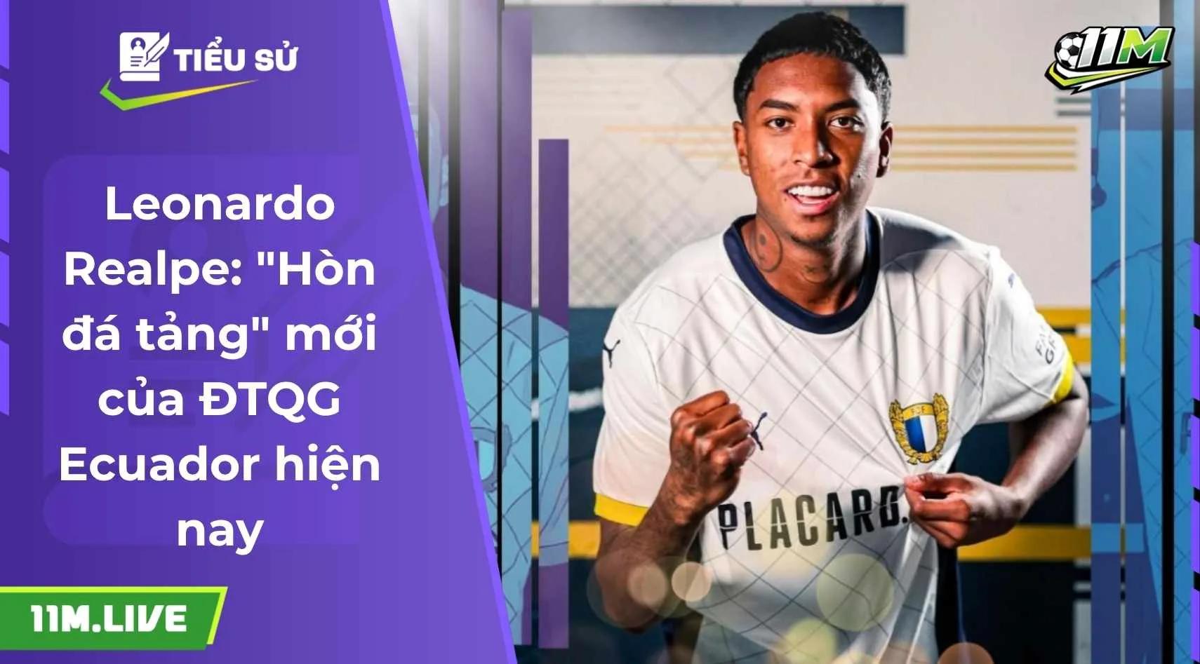 Leonardo Realpe: "Hòn đá tảng" mới của ĐTQG Ecuador hiện nay