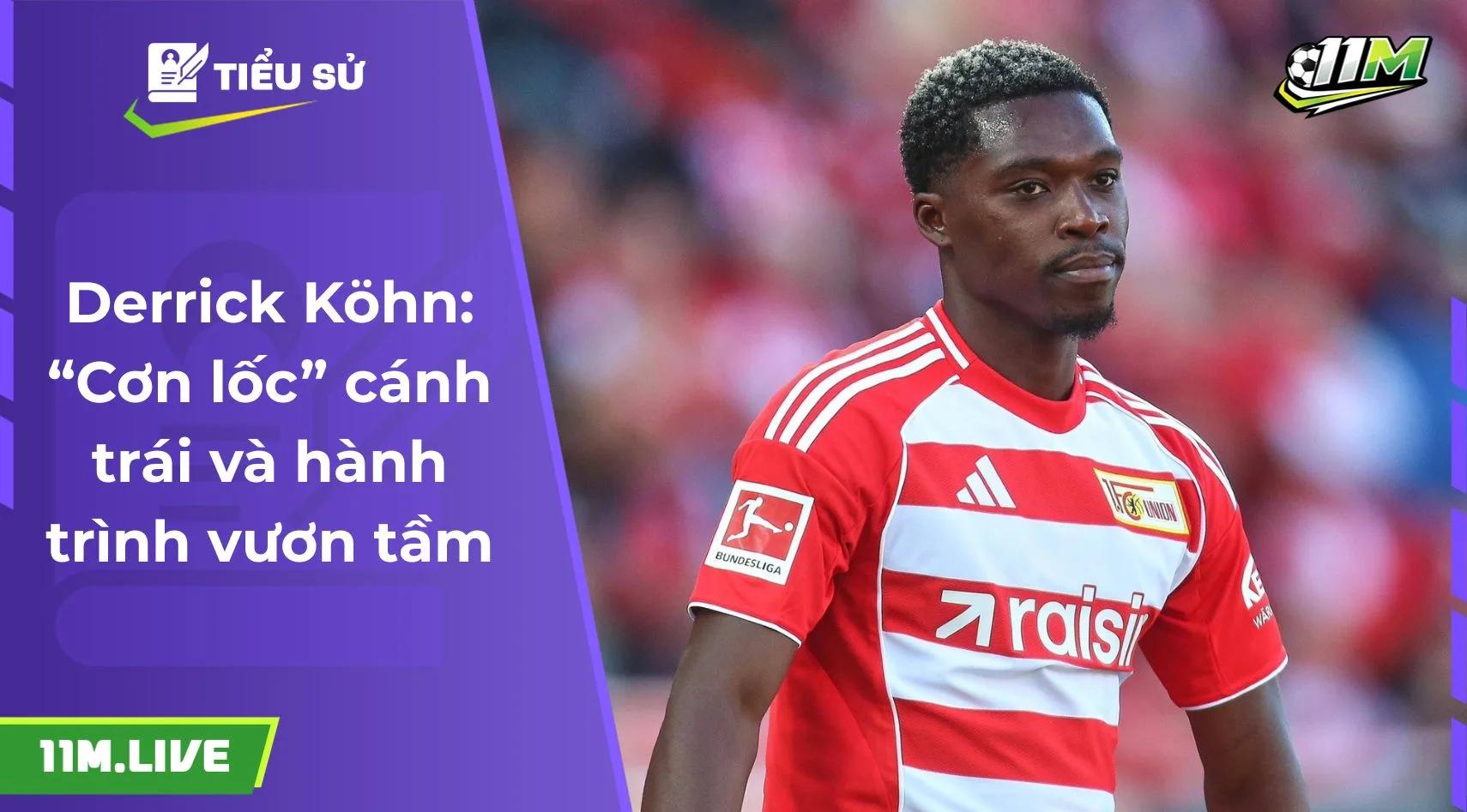 Meta title Derrick Köhn: “Cơn lốc” cánh trái và hành trình vươn tầm