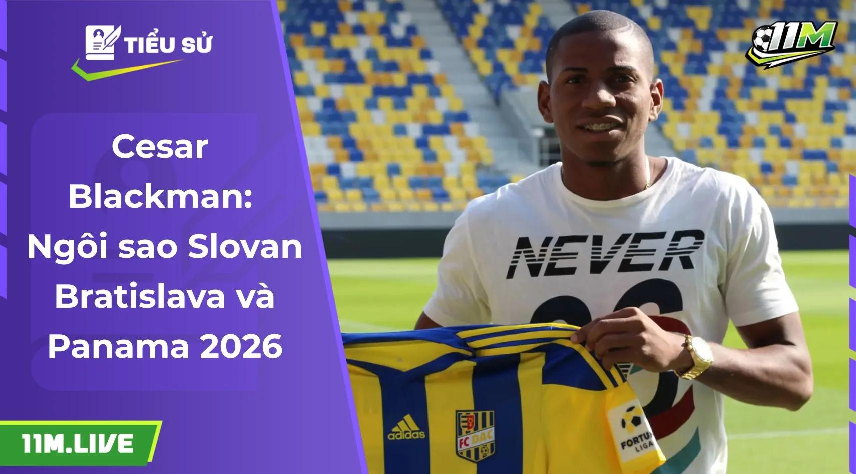 Cesar Blackman: Ngôi sao Slovan Bratislava và Panama 2026
