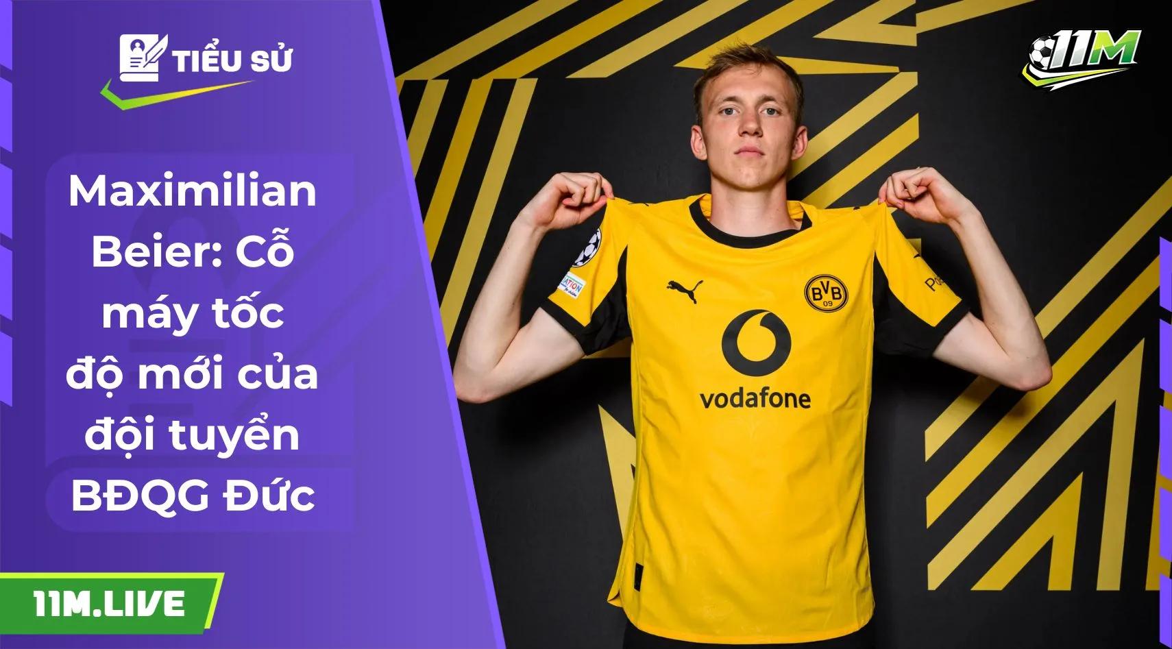 Maximilian Beier: Cỗ máy tốc độ mới của đội tuyển BĐQG Đức
