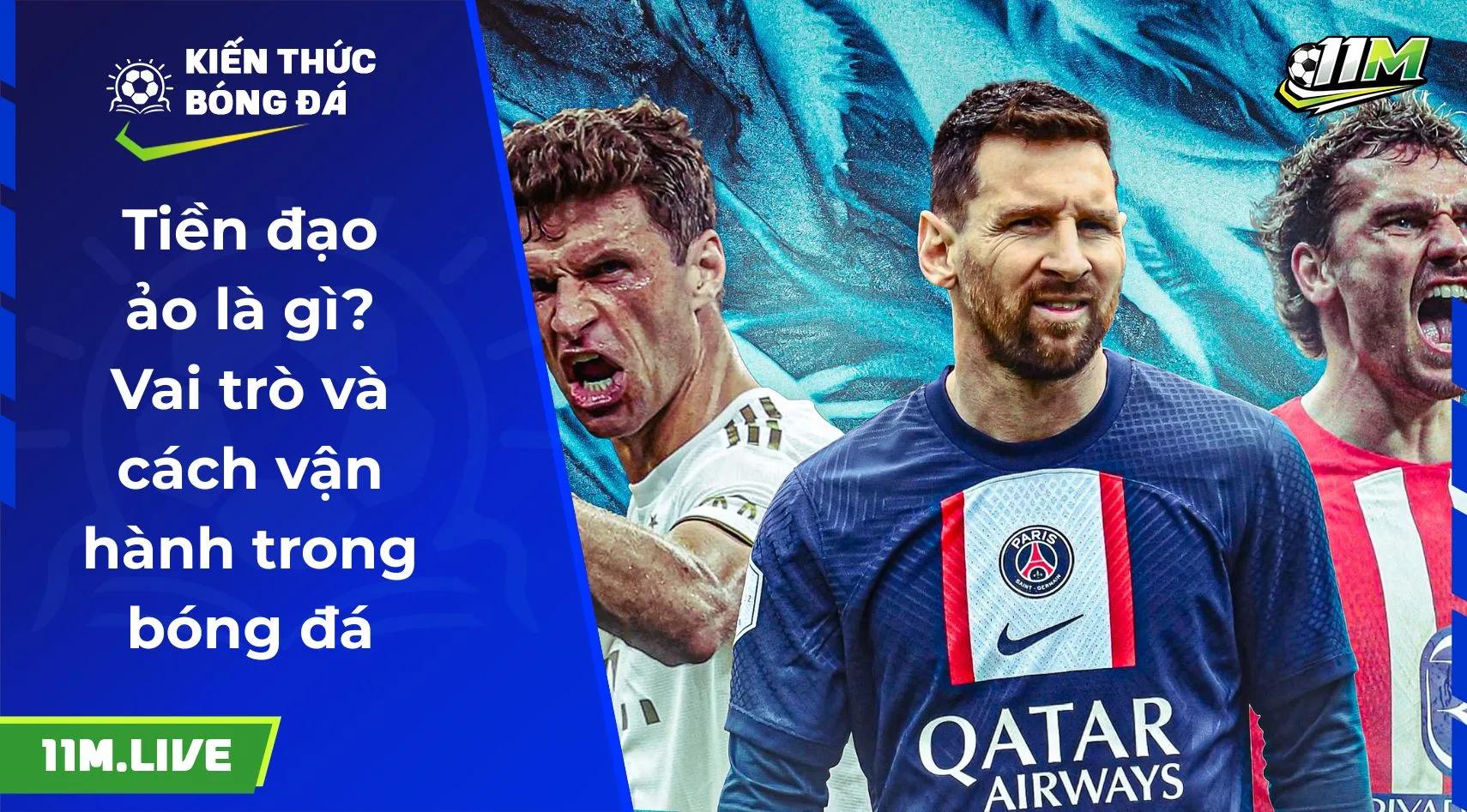 Tiền đạo ảo là gì? Vai trò và cách vận hành trong bóng đá