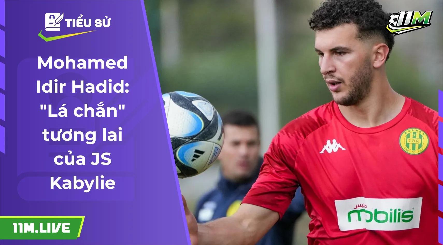 Mohamed Idir Hadid: "Lá chắn" tương lai của JS Kabylie