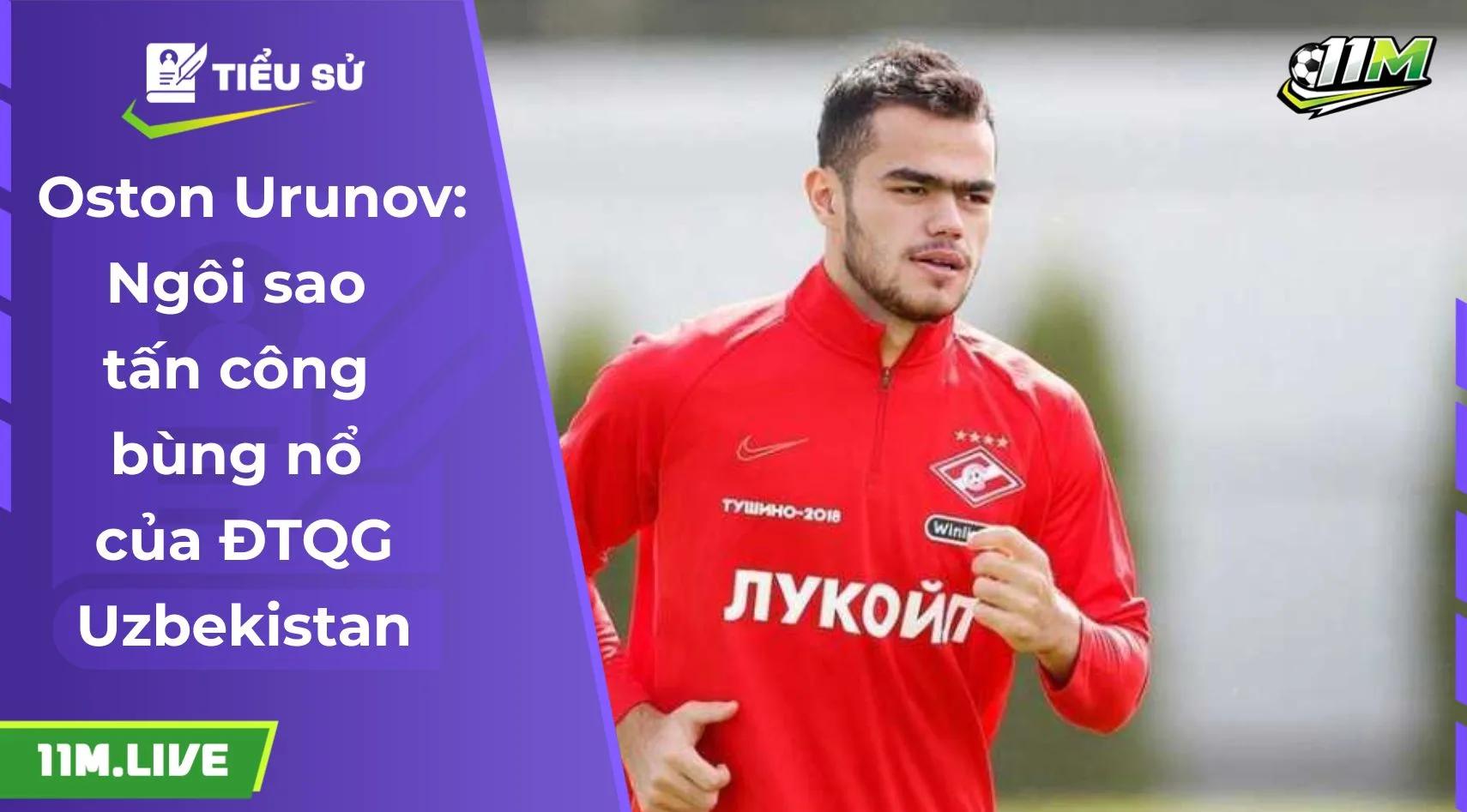 Oston Urunov: Ngôi sao tấn công bùng nổ của ĐTQG Uzbekistan
