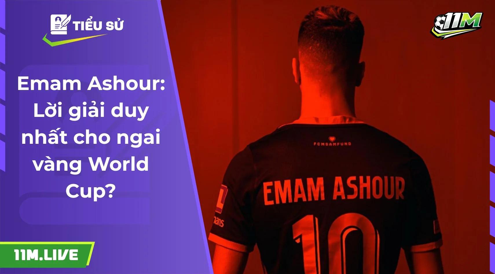 Emam Ashour: Lời giải duy nhất cho ngai vàng World Cup?