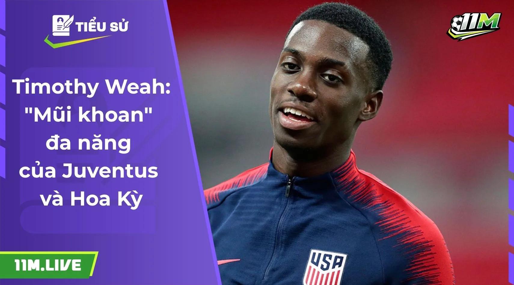 Timothy Weah: "Mũi khoan" đa năng của Juventus và Hoa Kỳ