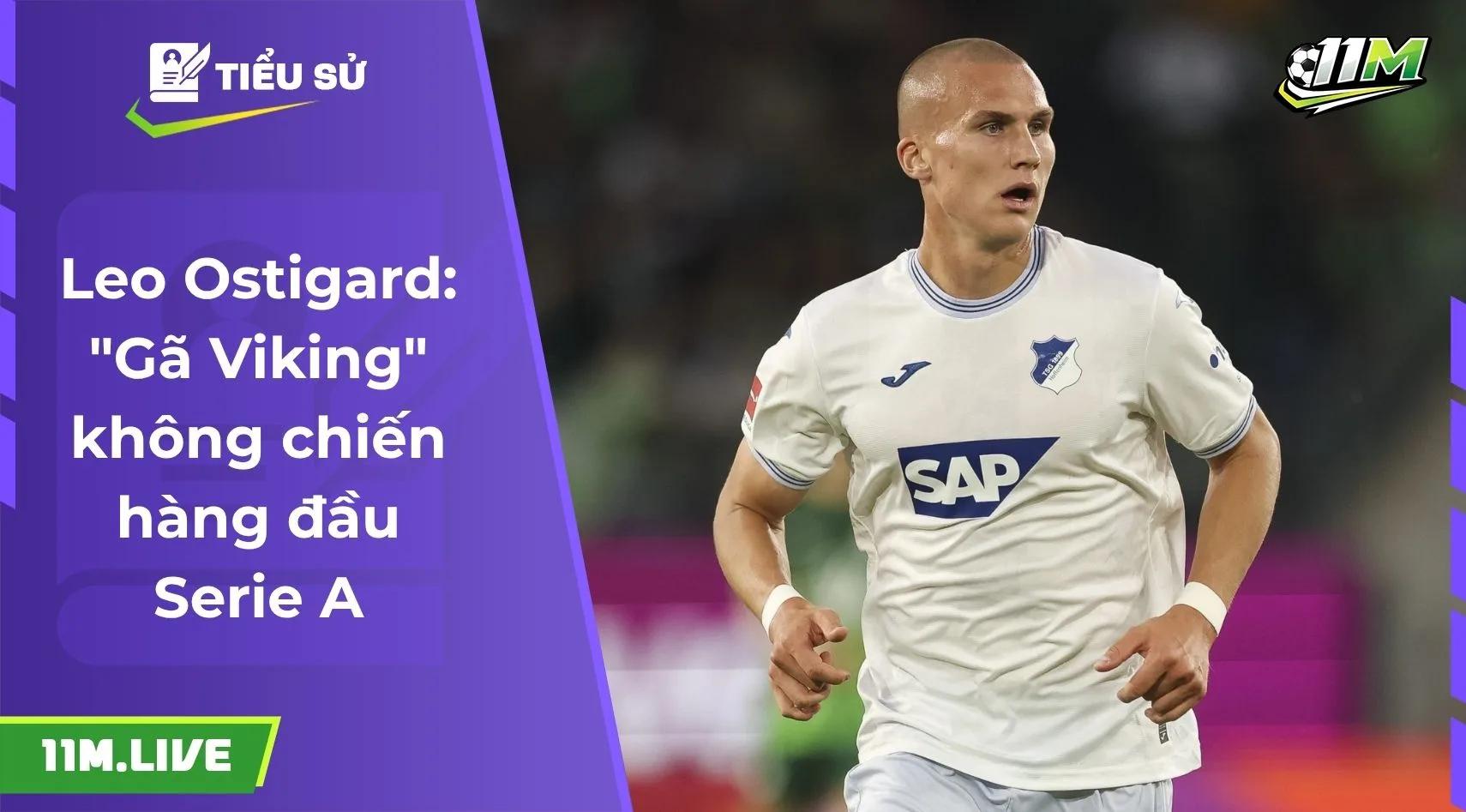 Leo Ostigard: "Gã Viking" không chiến hàng đầu Serie A