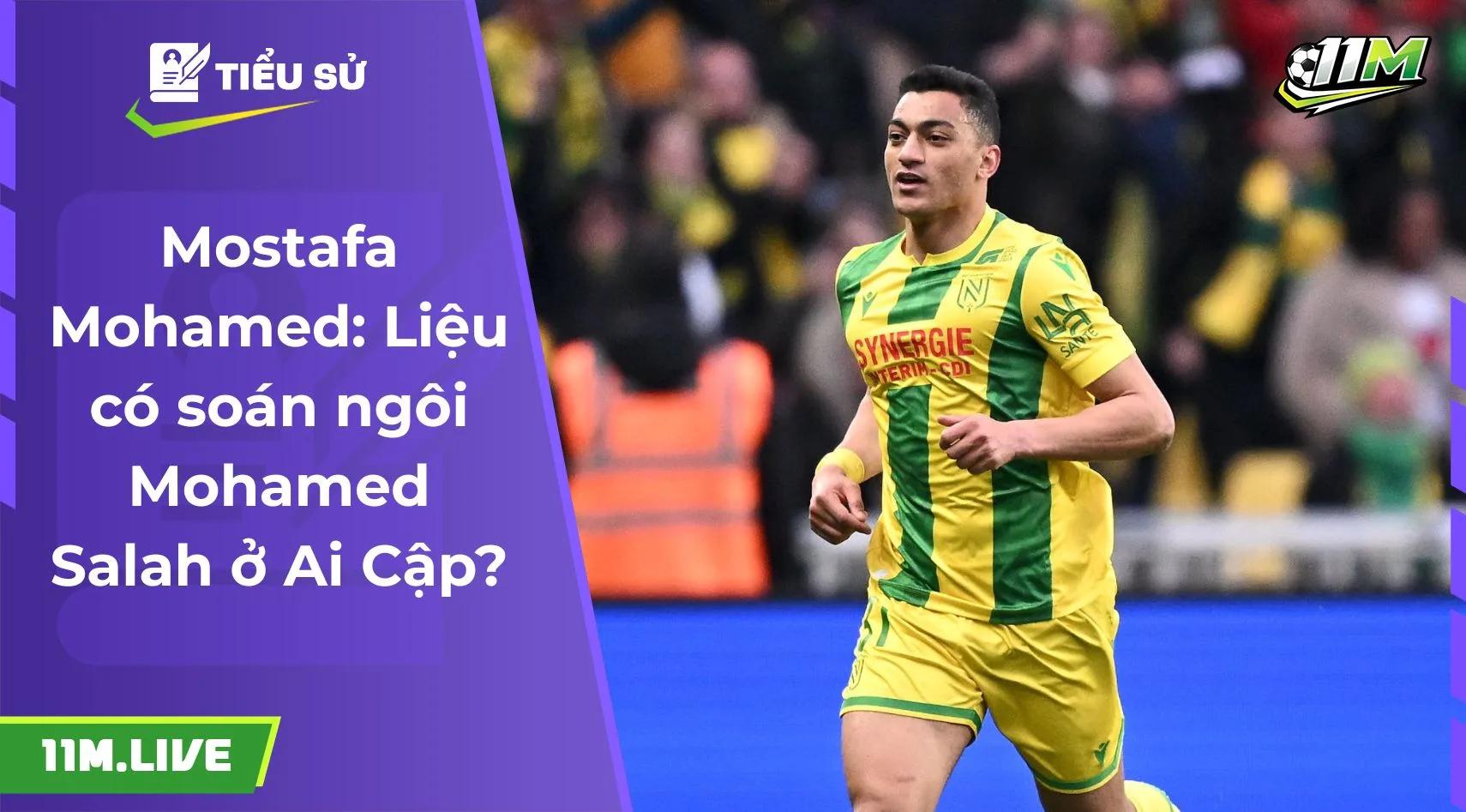 Mostafa Mohamed: Liệu có soán ngôi Mohamed Salah ở Ai Cập?